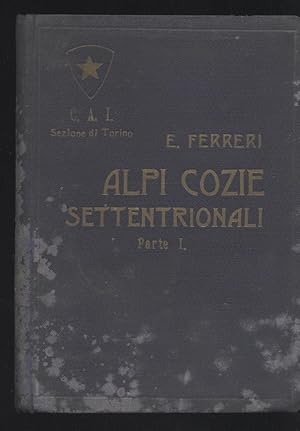 Alpi Cozie settentrionali - Alpi occidentali Volume III Parte 1a Sottogruppi : Granero-Frioland; ...