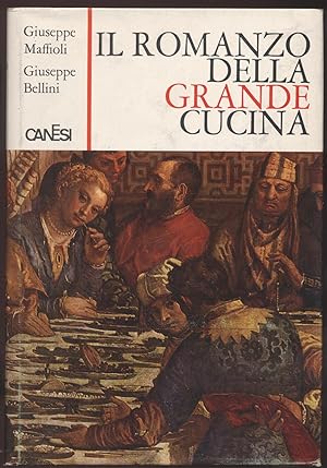 Il romanzo della grande cucina (dai primordi della storia dell'uomo alla fine del secolo XVII)