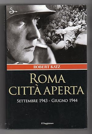 Imagen del vendedor de Roma citt aperta Settembre 1943-Giugno 1944 a la venta por Studio bibliografico Faita