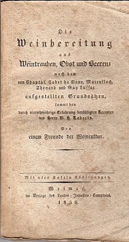 Die Weinbereitung Aus Weintrauben, Obst Und Beeren; nach den von Chaptal, Cadet de Vaur, Maccullo...