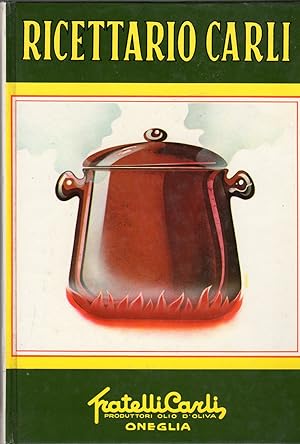 Ricettario Carli 1986 - Manuale di igiene alimentare per la preparazione di vivande sane e gustose