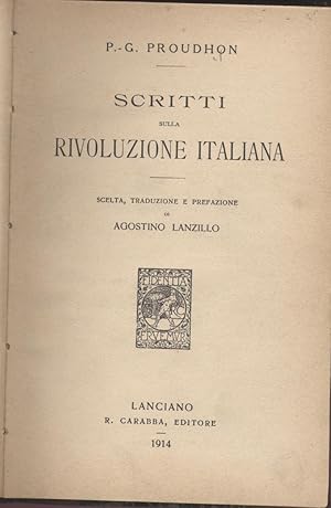 Scritti sulla rivoluzione italiana - Scelta, traduzione e prefazione di Agostino Lanzillo