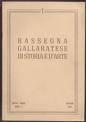 Rassegna gallaratese di storia e d'arte - 1950 Giugno -Anno I (IX) - N. 1