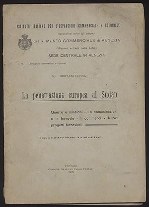 La penetrazione europea al Sudan - Guerre e missioni - Le comunicazioni e le ferrovie - I commerc...