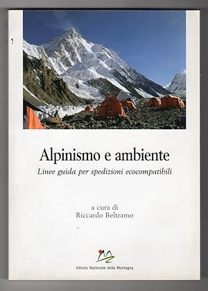 Immagine del venditore per Alpinismo e ambiente Linee guida per spedizioni ecocompatibili (Comprende anche un CD) venduto da Studio bibliografico Faita