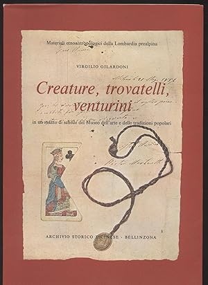 Creature, trovatelli, venturini in un mazzo di schede del Museo dell'arte e delle tradizioni popo...