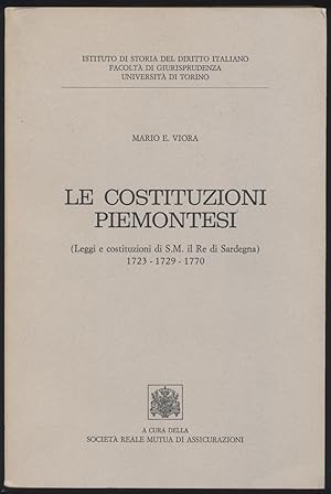 Le costituzioni piemontesi (Leggi e costituzioni di S. M. il Re di Sardegna) 1723-1729-1770