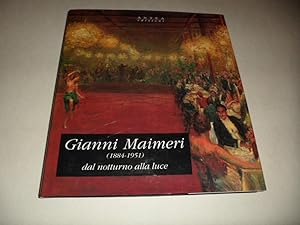 Image du vendeur pour Gianni Maimeri dal notturno alla luce (1884-1951) mis en vente par Studio bibliografico Faita