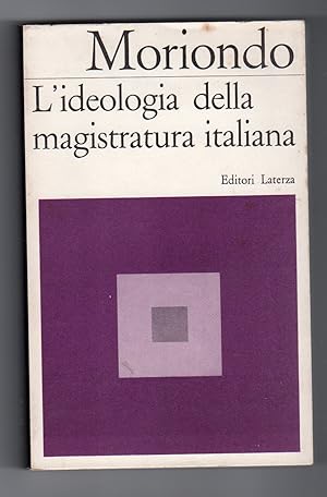 L'ideologia della magistratura italiana prefazione di Renato Treves