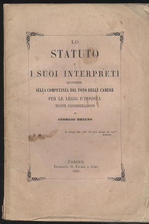 Lo Statuto e i suoi interpreti quistione sulla competenza del voto delle camere per le leggi d'im...