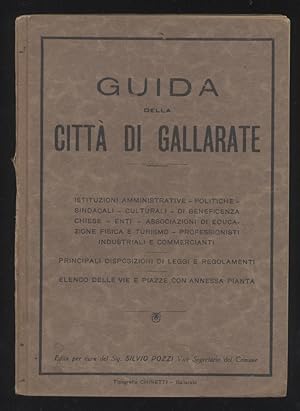 Guida della città di Gallarate - Edita per cura del Sig. Silvio Pozzi Vice Segretario del Comune