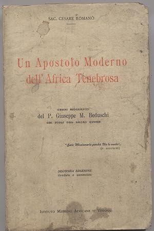 Un Apostolo moderno dell'Africa Tenebrosa cenni biografici del P. Giuseppe M. Beduschi dei figli ...