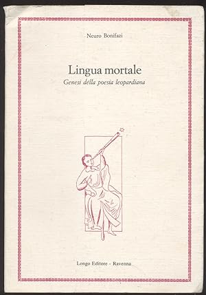 Bild des Verkufers fr Lingua mortale Genesi della poesia leopardiana zum Verkauf von Studio bibliografico Faita