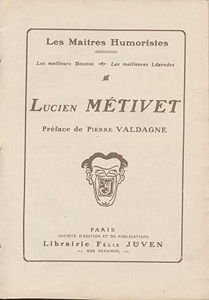 Les Maitres Humoristes Lucien Métivet - Henri Gerbault - Hermann Paul - Jean Louis Forain - Georg...