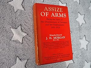 Imagen del vendedor de ASSIZE OF ARMS - Volume I - Being the Story of the Disarmament of Germany and her Rearmament 1919-1939 a la venta por Ron Weld Books