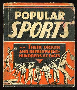 Bild des Verkufers fr Popular Sports: Their Origin and Development zum Verkauf von Between the Covers-Rare Books, Inc. ABAA