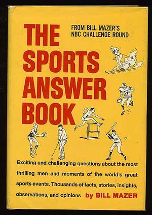 Bild des Verkufers fr The Sports Answer Book: Bill Mazer's Challenge Round zum Verkauf von Between the Covers-Rare Books, Inc. ABAA