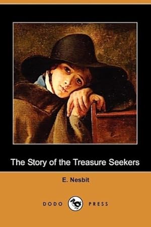 Bild des Verkufers fr The Story of the Treasure Seekers (Dodo Press) zum Verkauf von moluna