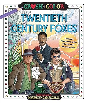 Immagine del venditore per Crush and Color: Twentieth Century Foxes: Colorful Fantasies with Old-School Heartthrobs venduto da moluna
