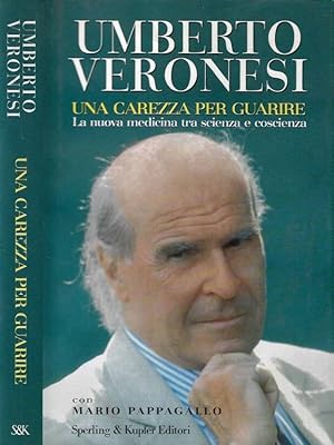 Una carezza per guarire La nuova medicina tra scienza e coscienza