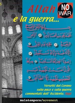 Bild des Verkufers fr Allah e la guerra. Versetti dal Corano sulla pace e sulla guerra commentati dall'Occidente zum Verkauf von Biblioteca di Babele