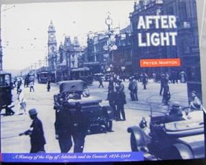 After Light: A History of the City of Adelaide and Its Council, 1878-1928