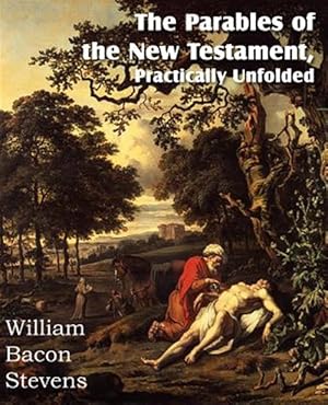 Seller image for Parables of the New Testament, Practically Unfolded for sale by GreatBookPrices