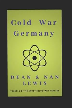 Seller image for Cold War Germany: Travels of the Most Reluctant Draftee for sale by GreatBookPrices