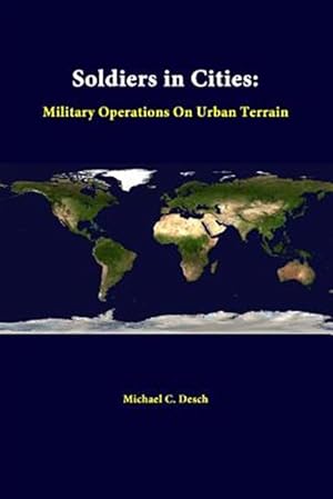 Seller image for Soldiers In Cities: Military Operations On Urban Terrain for sale by GreatBookPrices