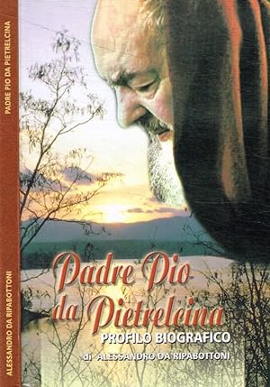 Bild des Verkufers fr Padre Pio da Pietrelcina Profilo biografico zum Verkauf von Biblioteca di Babele