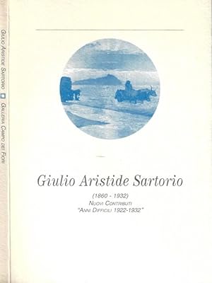 Immagine del venditore per Giulio Aristide Sartorio ( 1860 - 1932 ) Anni Difficili 1922 - 1932 venduto da Biblioteca di Babele