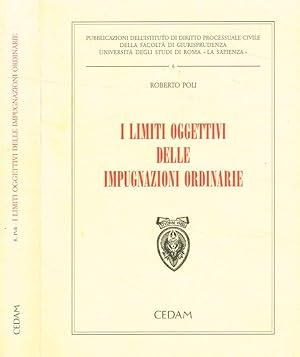 Seller image for I limiti oggettivi delle impugnazioni ordinarie for sale by Biblioteca di Babele