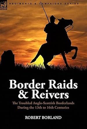 Seller image for Border Raids And Reivers: The Troubled A for sale by GreatBookPrices