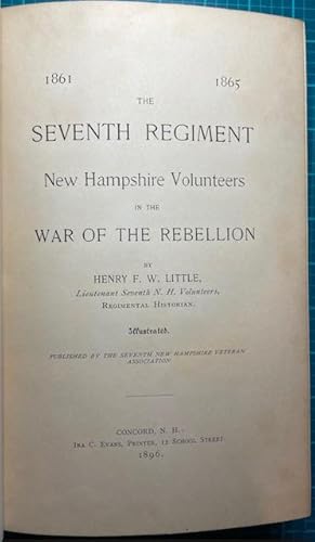 Image du vendeur pour THE SEVENTH REGIMENT NEW HAMPSHIRE VOLUNTEERS IN THE WAR OF THE REBELLION (7th N.H. Infantry Regimental History) mis en vente par NorthStar Books