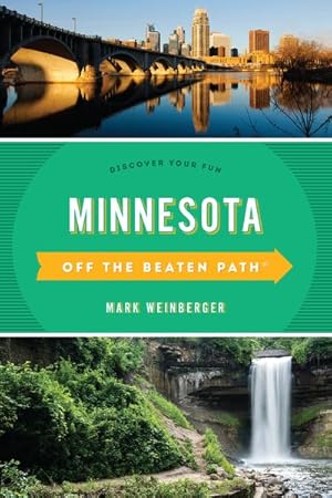Bild des Verkufers fr Off the Beaten Path Minnesota : Discover Your Fun zum Verkauf von GreatBookPrices