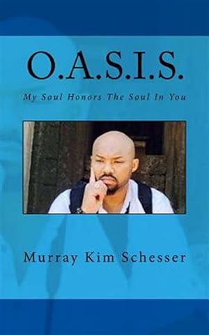 Imagen del vendedor de O.a.s.i.s. : My Soul Honors the Soul in You a la venta por GreatBookPrices