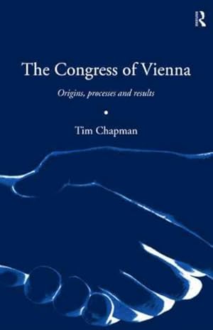 Bild des Verkufers fr Congress of Vienna : Origins, Processes and Results zum Verkauf von GreatBookPrices