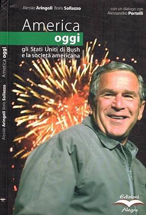 Bild des Verkufers fr America oggi Gli Stati Uniti di Bush e la societ americana zum Verkauf von Biblioteca di Babele