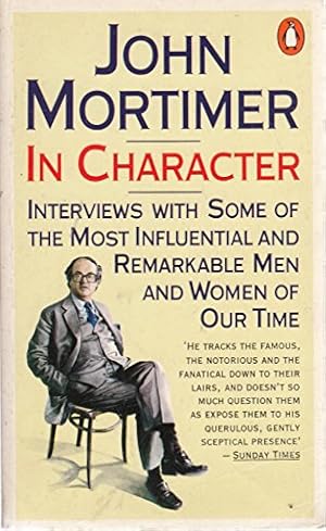 Seller image for In Character: Interviews with Some of the Most Influential And Remarkable Men And Women of Our Time for sale by WeBuyBooks 2