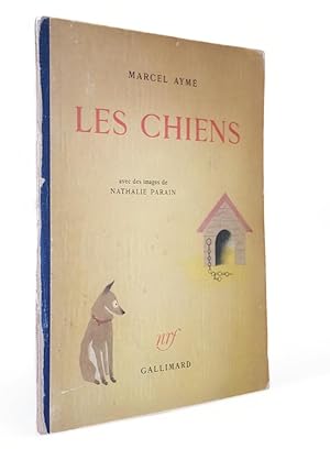 Les chiens. Avec des images de Nathalie Parain.