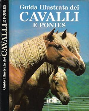 Bild des Verkufers fr Guida Illustrata dei Cavalli e dei Ponies zum Verkauf von Biblioteca di Babele