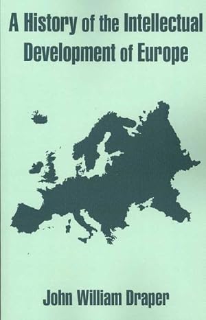 Image du vendeur pour History of the Intellectual Development of Europe mis en vente par GreatBookPrices