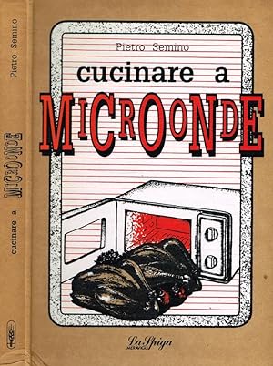 Bild des Verkufers fr Cucinare a microonde zum Verkauf von Biblioteca di Babele