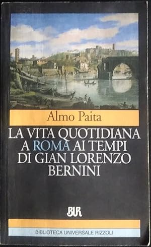 La vita quotidiana a Roma ai tempi di Gian Lorenzo Bernini
