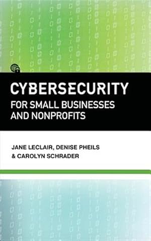 Bild des Verkufers fr Cybersecurity for Small Businesses and Nonprofits zum Verkauf von GreatBookPrices