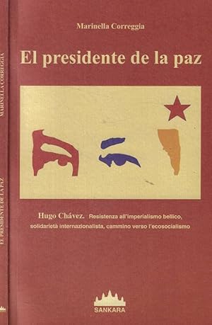 Seller image for El Presidente De La Paz Hugo Chavez for sale by Biblioteca di Babele