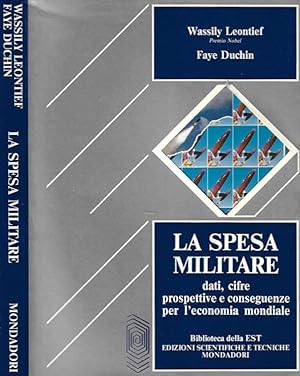 Imagen del vendedor de La Spesa Militare Dati, cifre prospettive e conseguenze per l'economia mondiale a la venta por Biblioteca di Babele