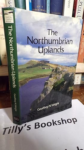 The Northumbrian Uplands (David and Charles Britain)