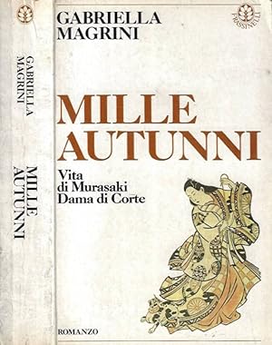 Bild des Verkufers fr Mille autunni Via di Murasaki, Dama di Corte zum Verkauf von Biblioteca di Babele