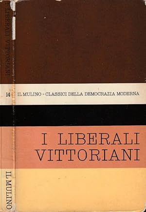 Bild des Verkufers fr Antologia degli scritti politici dei liberali vittoriani zum Verkauf von Biblioteca di Babele